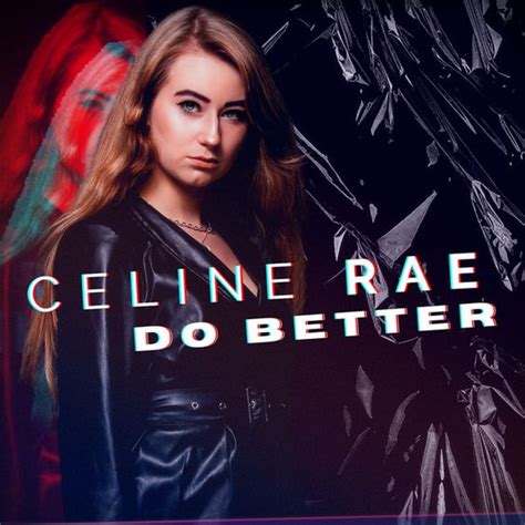 celine rae do better|CELINE RAE.